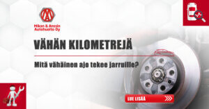 Miten pienet ajokilometrit vaikuttavat jarrujen kuntoon?